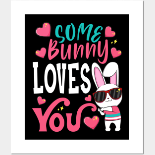 Some Bunny Loves You Posters and Art